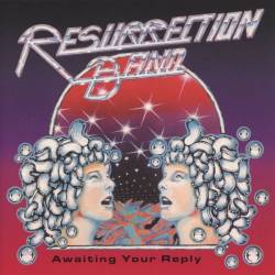 Resurrection Band : Awaiting Your Reply